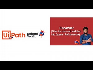 Uipath Tutorial | Dispatcher in Uipath (Filtering the data and uploading into Queue)
