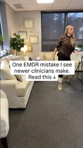 One EMDR mistake I see newer clinicians make?