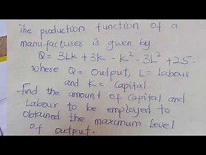 Unconstrained Optimization (Production Function)