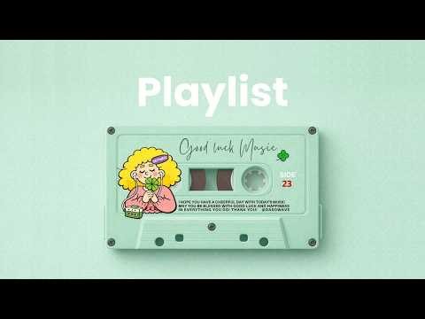 𝐏𝐥𝐚𝐲𝐥𝐢𝐬𝐭🍀 Lucky Vibe 다 잘 될것 같은 기분이 들어🎧띵곡•느좋플리•노동요•카페🎵매장음악연속듣기✨10시간연속듣기🚗💨드라이브송