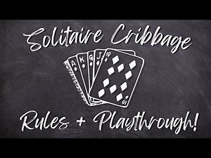 Solo Cribbage - Rules and Playthrough! (+2 Variants)