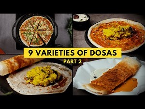 9 varieties of Dosas | Part II | Recipes 6-9 of 9 | Easy Home Recipes | Dosa Recipes | Cookd
