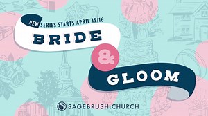 63 reactions · 20 shares | Join us this weekend for our new series, Bride & Gloom! We'll be unpacking the highs and lows of dating and marriage. So get ready to put your relationship first and make your dream a reality! Visit www.sagebrush.church/locations for times and locations that best fit your weekend plans. | Sagebrush Church | Facebook