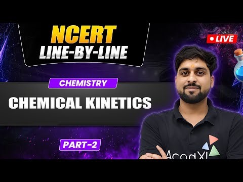 Chemical Kinetics | NCERT Line-by-Line | Class 12 Chemistry LIVE | Part-2