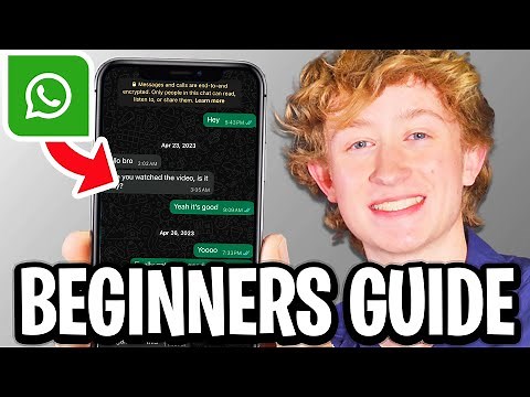 How to Use WhatsApp - Beginners Guide