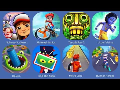 Subway Surfears,Golmal Junior,Temple Run 2,Little Krishna,Hole.io,Find Alien,Metro Land,Runner Heroe
