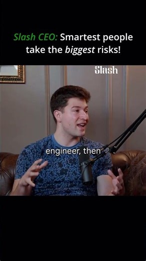 ‪@SlashFinancial‬ CEO on why the smartest people take the biggest risks