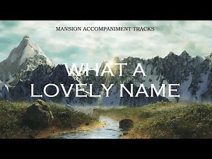 "What A Lovely Name" Southern Gospel Lyric Video