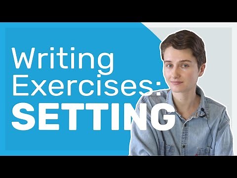 7 Writing Exercises to Improve Your Story's Setting