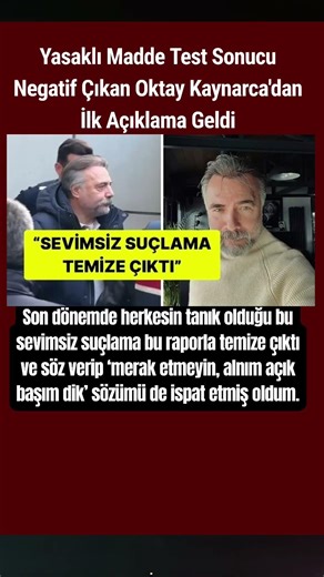 Yasaklı Madde Test Sonucu Negatif Çıkan Oktay Kaynarca'dan İlk Açıklama Geldi