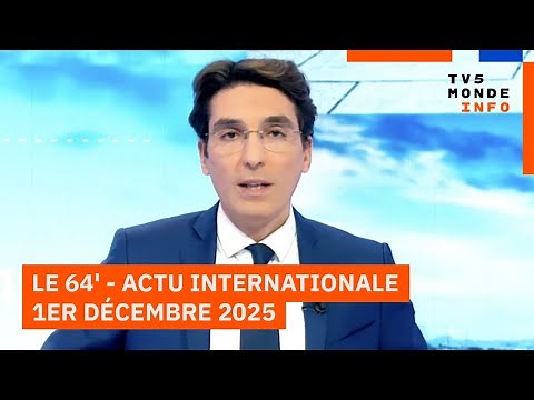 Le 64' - L'actualité internationale du lundi 1er décembre 2025 - TV5MONDE