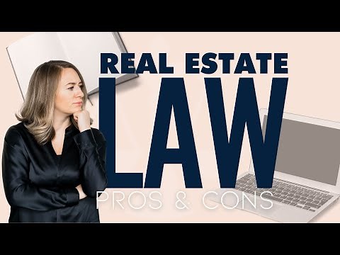 Practicing Real Estate Law - Pros and Cons