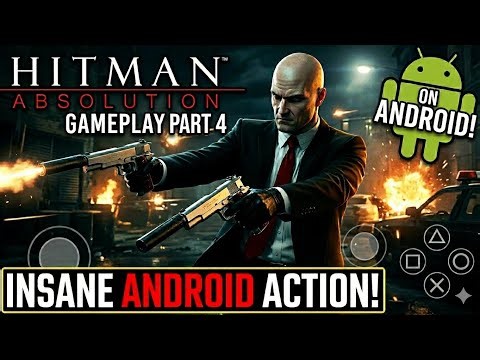 Hitman Absolution Android Gameplay Walkthrough | Part 4 | Run For Your Life(Full Game)