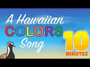 A Hawaiian COLORS Song - 10-Minute Version