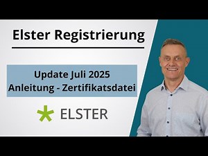 Elster Registration Update July 2025 - (Tutorial/Instructions - Certificate File) -