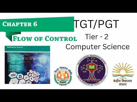 6. Flow of Control | EMRS / KVS / NVS Tier-2 EXAM | NCERT One-Shot