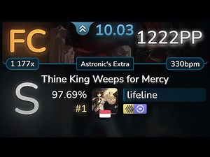 10⭐ lifeline | Netherwalker - Thine King Weeps for Mercy [Astronic's] +HDDT 97.69% FC #1 | 1222pp