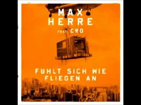 Max Herre Feat. Cro - Fühlt Sich Wie Fliegen An (Full Version)