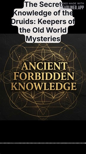 The Secret Knowledge of the Druids: Keepers of the Old World Mysteries | Ancient Forbidden Knowledge