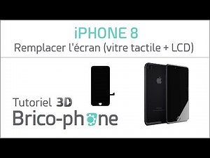 Tutoriel 3D iPhone 8 : remplacer l'écran (vitre + LCD)