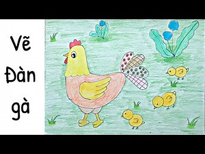 Vẽ Đàn gà của em | Cách vẽ con gà | How to draw chickens