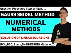 Gauss Seidel Method | Solution of non linear equations | Easy Way | Numerical Methods.