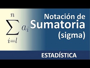 Notación de sumatoria o sigma