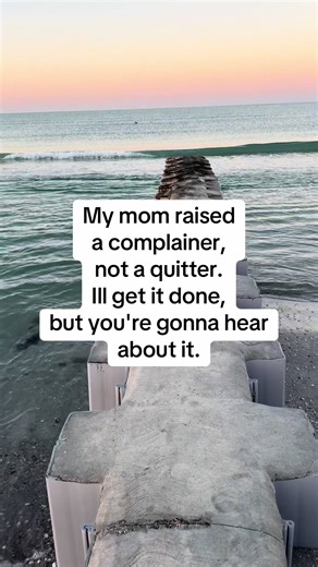 A Complainer, Not a Quitter: The Humor of Daily Life