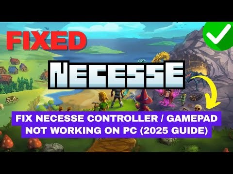 Fix Necesse Controller / Gamepad Not Working on PC (2025 Guide)