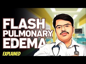 FLASH PULMONARY EDEMA EXPLAINED