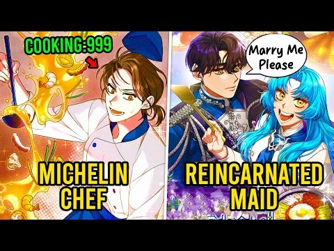Top Michelin Chef Reincarnates As Royal Maid With MAX Cooking Skills Wanted By The Emperor
