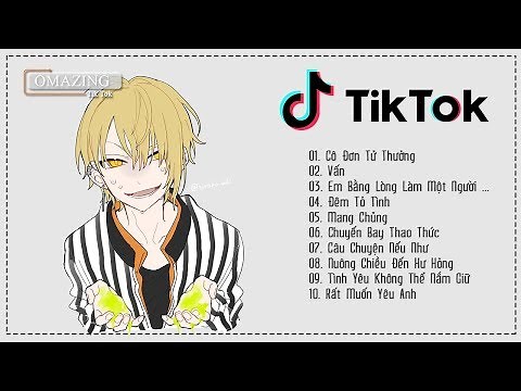 Top 10 Nhạc Tik Tok Remix Gây Nghiện Hay Nhất | Cô Đơn Tự Thưởng, Mang Chủng