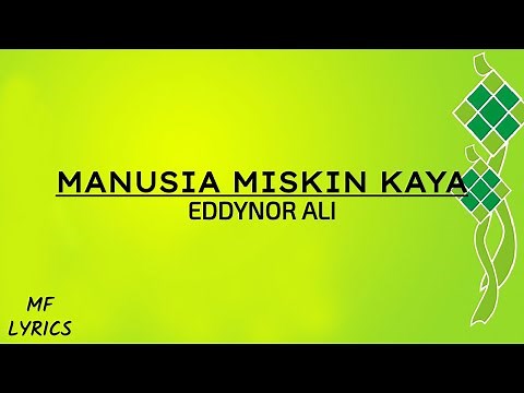 Eddynor Ali - Manusia Miskin Kaya (Lirik)