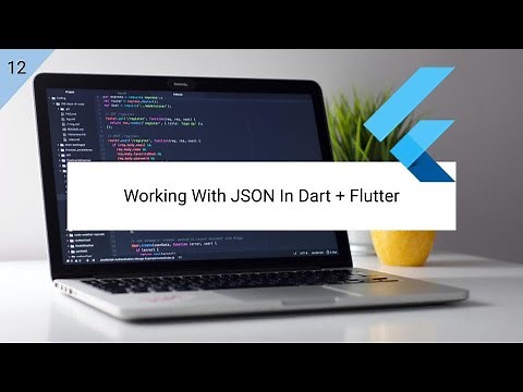 Working With JSON In Dart + Flutter - 25 Days Of Flutter