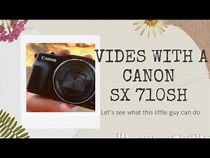 Exploring the Canon SX710 HS PowerShot: Impressive Video Capabilities