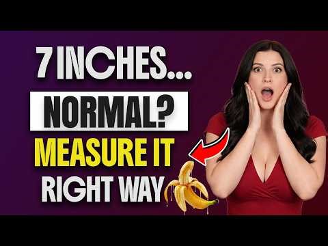 Urologist Explains What’s Average + How to Measure Correctly?