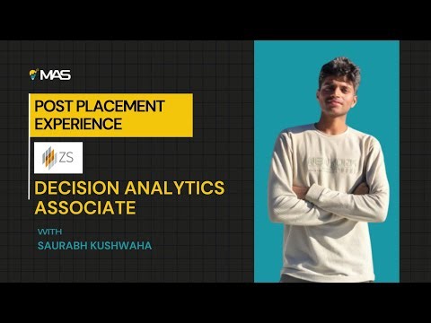 Decision Analytics Associate at ZS Associates : Saurabh Kushwaha shares tips and tricks l MAS Alum