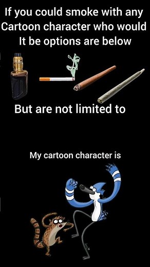 smoke with a cartoon character #smoke_with_a_cartoon_character