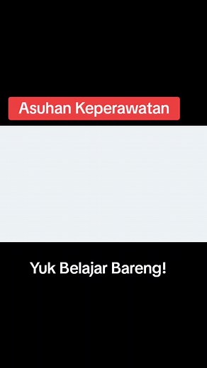 Pengkajian dan Asuhan Keperawatan: Konsep, Contoh, dan Analisis