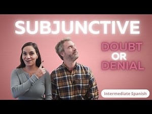 Transform Your Spanish: Unlocking the Subjunctive Mood for Doubt and Denial