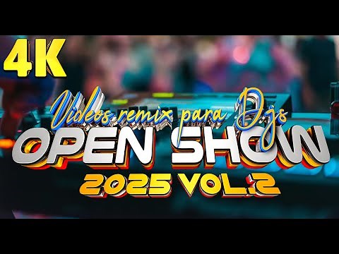 OPEN SHOW REMIX 2025 PACK Vol. 2 🔥 | Video Remixes for DJs and Parties | Free