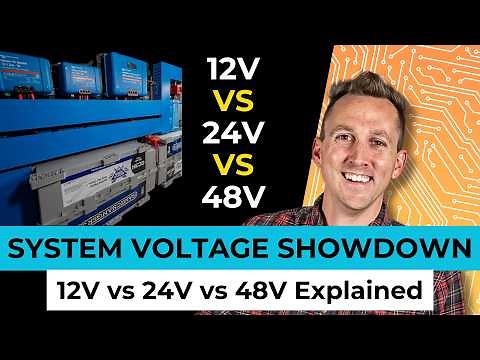 How to Choose 12V vs 24V vs 48V (in an Off Grid Electrical System) - Battery Basics | Ep 5/7