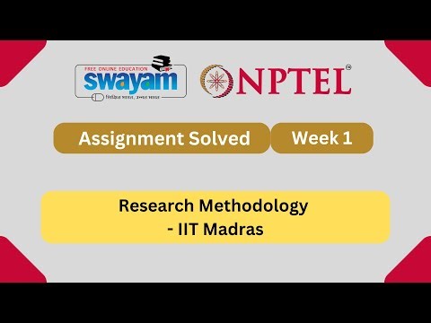 Research Methodology Week 1 || NPTEL ANSWERS || MYSWAYAM #nptel #nptel2025 #myswayam