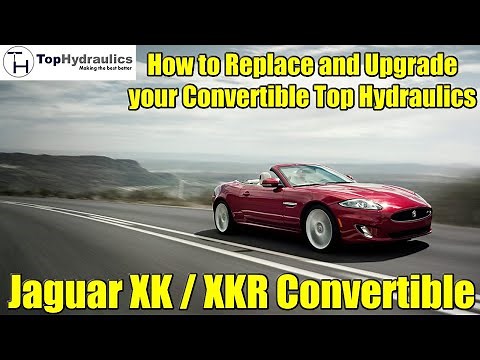 Jaguar XK / XKR Hydraulic Top System Replacement