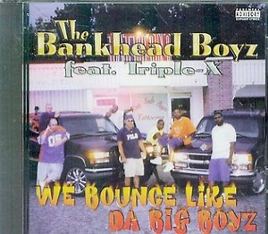 The Bankhead Boyz - We Bounce Like Da Big Boyz
