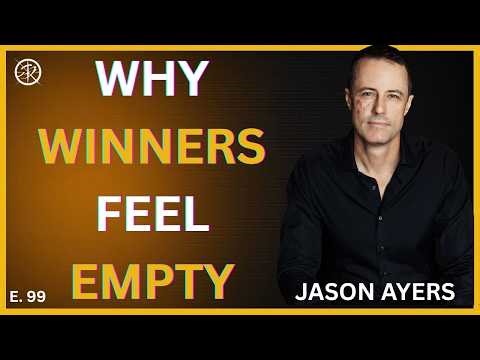 E. 99 | “Master the internal game, and everything external changes” with Jason Ayers