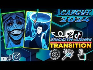Capcut New Smooth Anime Transition | Tutorial & Tips