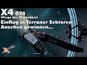 X4: #074 | Einflug in Terraner Sektoren - Und dort Ansehen gewinnen...