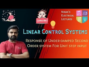 Response of Under Damped System For Unit Step Input | Linear Control Systems