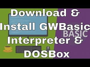 Lecture #6: Download and Install GWBasic